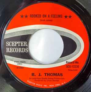 B.J. Thomas – Hooked On A Feeling 7”