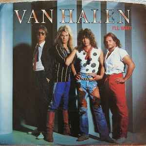 Van Halen – I'll Wait! 7”