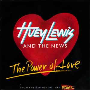 Huey Lewis And The News – The Power Of Love 7”