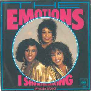 The Emotions – I Should Be Dancing 7”