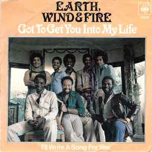 Earth, Wind & Fire ‎– Got To Get You Into My Life 7”