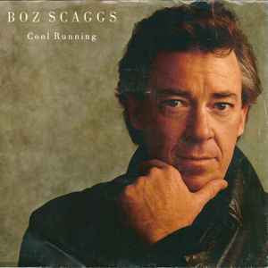Boz Scaggs – Cool Running 7”