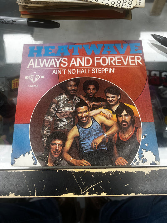 Heatwave ‎– Always And Forever / Ain't No Half Steppin' 7”