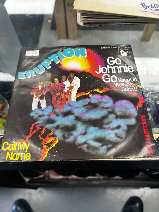 Eruption ‎– Go Johnnie Go (Keep On Walking, John B.) 7”