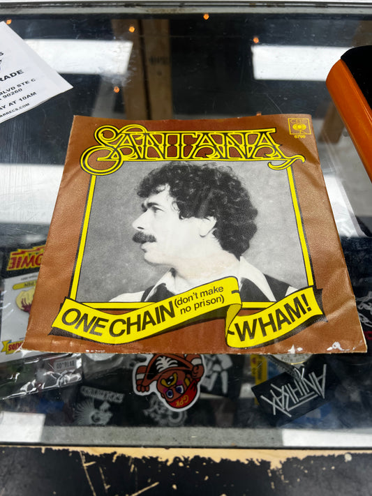 Santana ‎– One Chain (Don't Make No Prison) / Wham! 7”