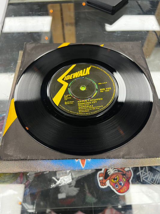 Gonzalez ‎– Haven't Stopped Dancing Yet 7”
