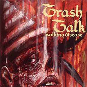 Trash Talk ‎– Walking Disease 7”