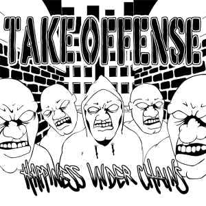 Take Offense ‎– Happiness Under Chains 7”