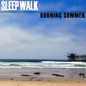 Sleep Walk – Burning Summer 7”